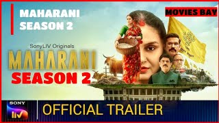 Maharani Season 2 Official Release Date  Maharani Season 2 Trailer  Maharani Season 2 Web series