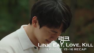 The Lost Family Reunion  Link Eat Love Kill Episode 15  16 Final Episodes Recap