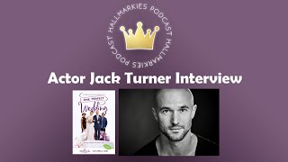 Actor Jack Turner Interview One Perfect Wedding