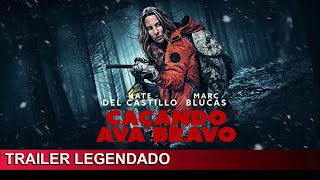 Caando Ava Bravo 2022 Trailer Legendado