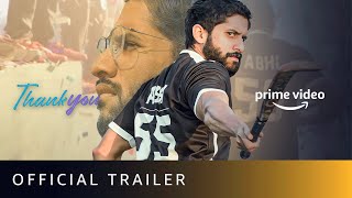 Thank You  Official Trailer  Naga Chaitanya Raashi Khanna  Vikram K Kumar  Prime Video