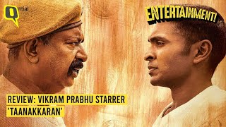 Taanakkaran Movie Review  Vikram Prabhu  Anjali Nair  Lal  Tamizh  Ghibran  The Quint