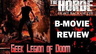 THE HORDE  2016 Paul Logan  Horror BMovie Review