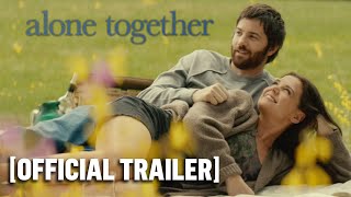 Alone Together  Official Trailer Starring Katie Holmes  Jim Sturgess