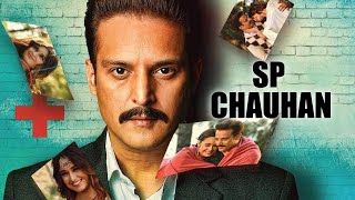 S P Chauhan  Full Movie  Jimmy Shergill Yuvika Chaudhary Yashpal Sharma  Manoj K Jha