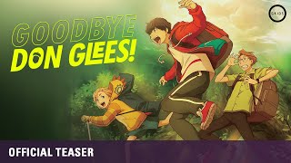 GOODBYE DON GLEES  Theatrical Date Announcement Teaser