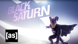 Black Saturn  SuperMansion  Adult Swim