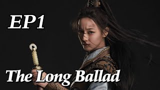 Costume The Long Ballad EP1  Starring Dilraba Leo Wu Liu Yuning Zhao Lusi  ENG SUB