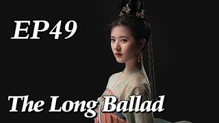 Costume The Long Ballad EP49  Starring Dilraba Leo Wu Liu Yuning Zhao Lusi  ENG SUB