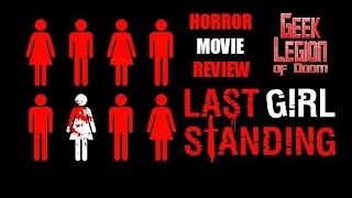 LAST GIRL STANDING  2016 Akasha Villalobos  Slasher Horror Movie Review