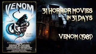 Venom 1981  31 Days of Horror