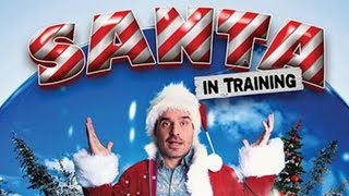 Santa in Training 2019 Christmas Film