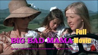 Big Bad Mama1974Full Movie