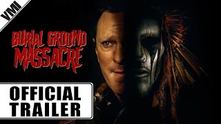 Burial Ground Massacre 2021  Trailer  VMI Worldwide