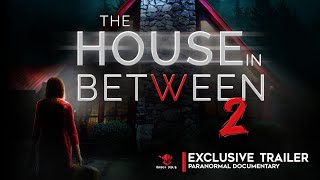 The House in Between 2  NEW EXCLUSIVE TRAILER   OFFICIAL  2022