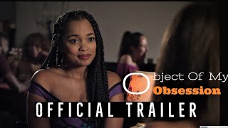 Object Of My Obsession  20202021 HD Trailer Drama  Andrea BogartMariah RobinsonSydney Malakeh