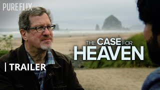 The Case for Heaven  Official Pure Flix Trailer