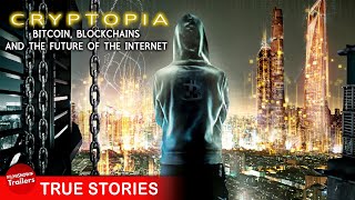 CRYPTOPIA Bitcoin Blockchains and The Future of the Internet  FULL DOCUMENTARY  Torsten Hoffmann