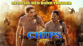 CHIPS  OFFICIAL RED BAND TRAILER HD