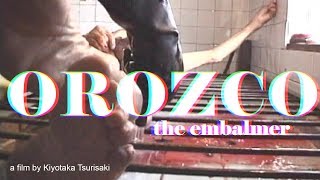 Orozco the Embalmer 2001  Trailer  Available Now