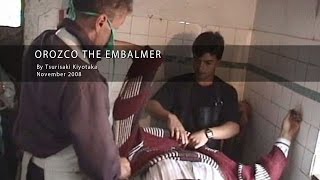 Orozco The Embalmer  Trailer