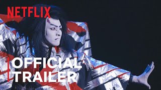 Sing Dance Act Kabuki featuring Toma Ikuta  Official Trailer  Netflix