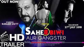 Saheb Biwi Aur Gangster 3 Movie Official Trailer 2018  Sanjay Dutt  Jimmy Shergill  Soha Ali Khan