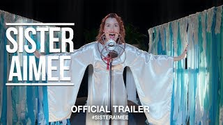 Sister Aimee 2019  Official Trailer HD