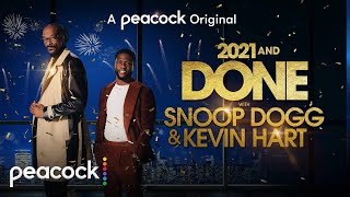 2021 and Done with Snoop Dogg  Kevin Hart  Official Trailer  Peacock Original