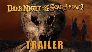 Dark Night Of The Scarecrow 2  HORROR TRAILER