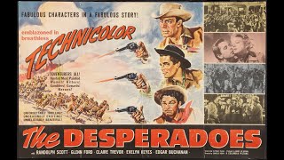 The Desperadoes 1943  Glenn Ford Randolph Scott  Evelyn Keyes