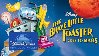 The Brave Little Toaster Goes to Mars  Disneycember