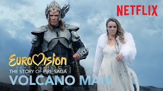 Volcano Man Official Music Video  EUROVISION SONG CONTEST The Story Of Fire Saga  Netflix