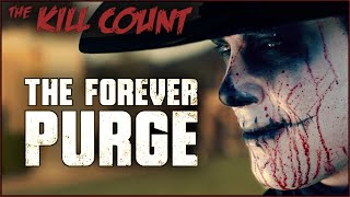 The Forever Purge 2021 KILL COUNT