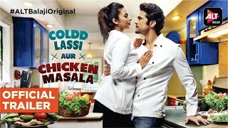 Coldd Lassi Aur Chicken Masala  Official Trailer  Divyanka Tripathi  Rajeev Khandewal  ALTBalaji
