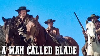A Man Called Blade  FULL WESTERN MOVIE  Bounty Hunter  Cowboys