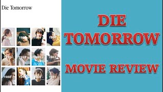 Die Tomorrow 2017 Movie Review