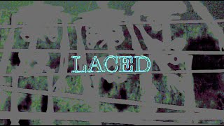 LACED 2022  trailer