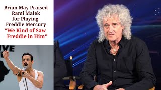 Brian May Praised Rami Malek for Playing Freddie Mercury We Kind of Saw Freddie in Him