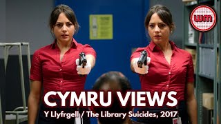 Y LLYFRGELL  THE LIBRARY SUICIDES 2016  CYMRU VIEWS