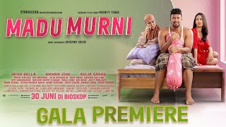 MADU MURNI  Gala Premiere