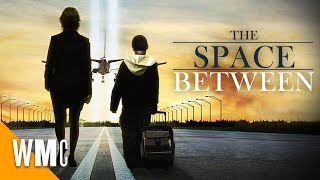 The Space Between  Full Drama Movie  Melissa Leo  WORLD MOVIE CENTRAL