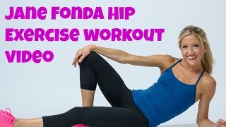Jane Fonda Inspired Hip Exercise Workout Video Free online leg training routine