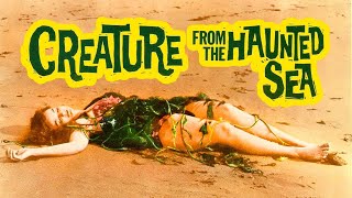 Creature from the Haunted Sea 1961 Roger Corman  Comedy Horror Psychotronic