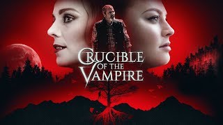 Crucible of the Vampire 2019 TRAILER Extended