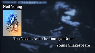 Neil Young   The Needle And The Damage Done  Live Lyrics Young Shakespeare