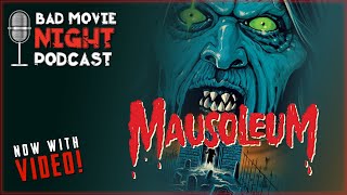 Mausoleum 1983  Bad Movie Night VIDEO Podcast