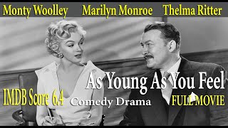 As Young As You Feel 1951 Harmon Jones  Monty Woolley Marilyn Monroe Full Movie  IMDB Score 64