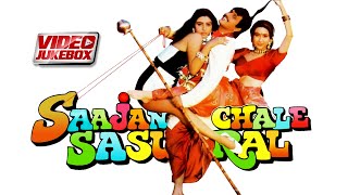 Sajan Chale Sasural  Video Jukebox  Govinda  Tabu  Karisma Kapoor  90s Popular Hindi Songs