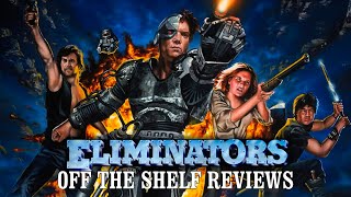 Eliminators Review  Off The Shelf Reviews